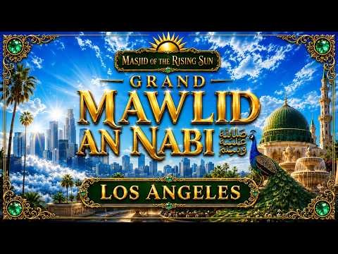 Part 2 - Mawlid Al Nabi ﷺ Celebration @ Mystic Ranch (Los Angeles, CA) with Shaykh Nurjan Mirahmadi