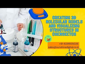 Creating 3D Molecular Models and Visualizing Structures in ChemSketch