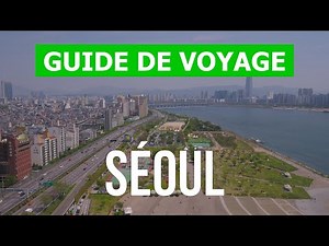 Ville de Séoul en 4k. Corée du Sud et Séoul à visiter