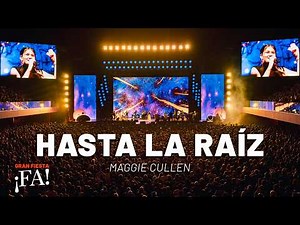 Hasta la raíz | GRAN FIESTA ¡FA! - Movistar Arena | Mex Urtizberea con Maggie Cullen
