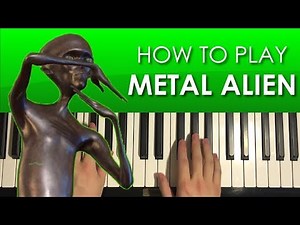 How To Play - Metal Dancing Alien Song (PIANO TUTORIAL LESSON)