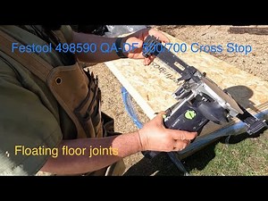 Festool Domino joining OSB flooring together QA-DF 500/700 Cross Stop