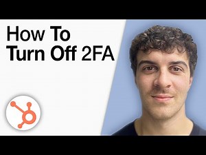 How To Turn Off 2FA on Hubspot [2025 Full Guide]