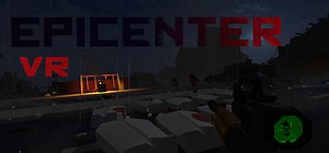 Epicenter VR: обзор, публикации, гайды и релиз экшен выживание песочница шутер игры Epicenter VR