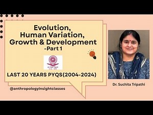 Evolution, Human Variation, Growth & Development Part 1