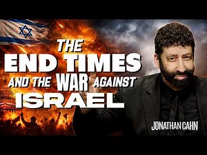 The End Times and the War Against Israel | Jonathan Cahn Sermon