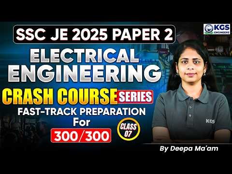 SSC JE 2025 Paper 2 | Electrical Engineering | Crash Course By Deepa Mam | KGS Engineers AE JE