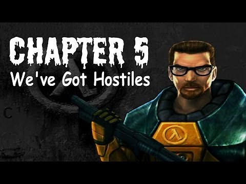 Half-Life (100%) Walkthrough (Chapter 5: We've Got Hostiles)