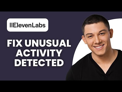 How to Fix 'Unusual Activity Detected' in ElevenLabs