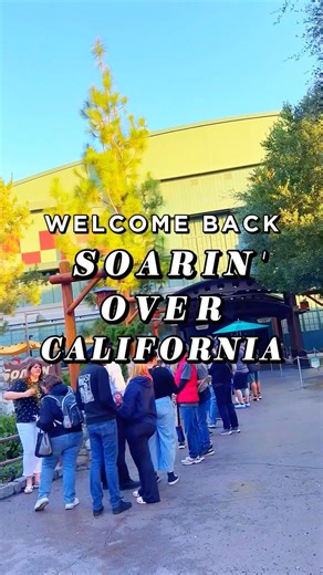 Welcome Back Soarin’ Over California