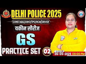 Delhi Police GK GS Class 2025 | Delhi Police GK GS Practice Set #02 | DP Constable GK GS MCQs