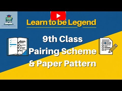 9th Class Paper Pattern and Paring Scheme from Learn To Be Legend