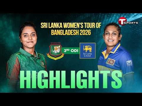 HIGHLIGHTS | Bangladesh Women vs Sri lanka Women | 3rd ODI | Sri Lanka tour of Bangladesh 2026