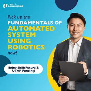 4.3K views · 73 reactions | Expand your skill sets by joining us for the Foundation of Automated Systems Using Robotics - Design and Deploy course! Level up your competencies to discover more career opportunities. Tap here to discover more! Eligible Singaporeans can enjoy SkillsFuture Funding and up to $500 Upfront UTAP Funding (for NTUC Union Members). | NTUC LearningHub | Facebook