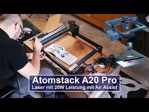 [Atomstack A20 Pro] - Laser mit 20W Leistung und AirAssist [Review][4K]
