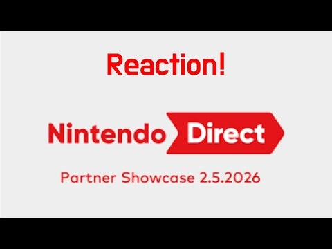 Nintendo Direct Partner Showcase 2.5.2026 Reaction