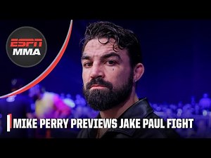 Mike Perry Interview: Replacing Mike Tyson against Jake Paul & being ‘undeniable’ | ESPN MMA