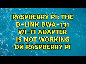 Raspberry Pi: The D-Link DWA-131 Wi-Fi adapter is not working on Raspberry Pi (2 Solutions!!)