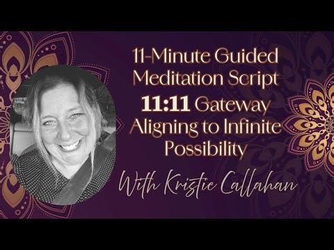 11-Minute Guided Meditation Script: “11:11 Gateway – Aligning to Infinite Possibility