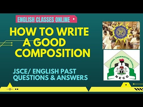 HOW TO WRITE A GOOD COMPOSITION: IMPROVE YOUR WRITING SKILLS