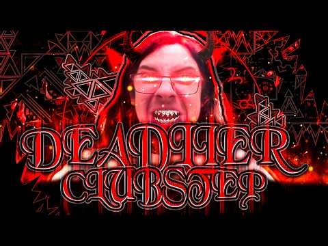 Deadlier Clubstep (Top 60!) by HeroZombie | Geometry Dash
