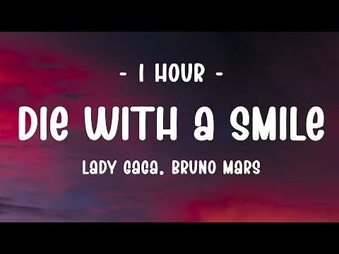 [1 HOUR - Lyrics] Lady Gaga, Bruno Mars - Die With A Smile