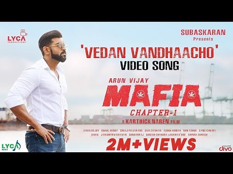 MAFIA - Vedan Vandhaacho (Video Song) | Arun Vijay, Prasanna | Karthick Naren | Subaskaran
