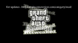 GTA SA Retweaked (GTA SA mod) for Grand Theft Auto: San Andreas