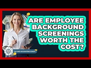 Are Employee Background Screenings Worth The Cost?