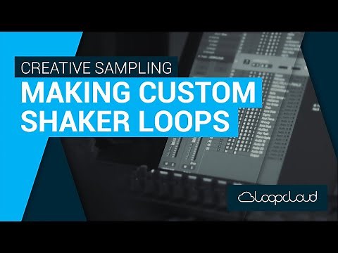 How To Make A Custom Shaker Pattern Tutorial With Loopcloud