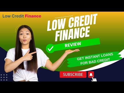Low Credit Finance Review |Instant Loans For Bad Credit| Easy and simple process-2024 Loan Provider