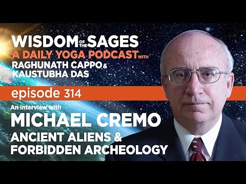 314: An Interview with Michael Cremo/ Ancient Aliens & Forbidden Archeology