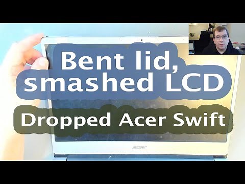 [37] Dropped laptop: Bent lid, broken LCD - Acer Swift 3 SF314-54 34R2