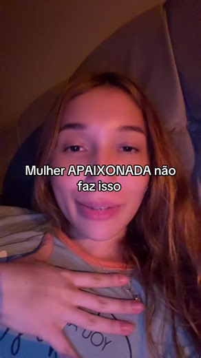 Mulher apaixonada não faz isso #fyp #dicas #conselhos #mulher