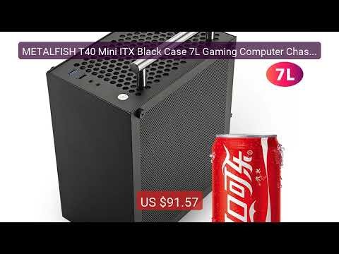 METALFISH T40 Mini ITX Black Case 7L Gaming Computer Chassis C... — Best Buy 2026 | Great Quality!