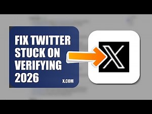 How To Fix Twitter Stuck On Verifying 2026