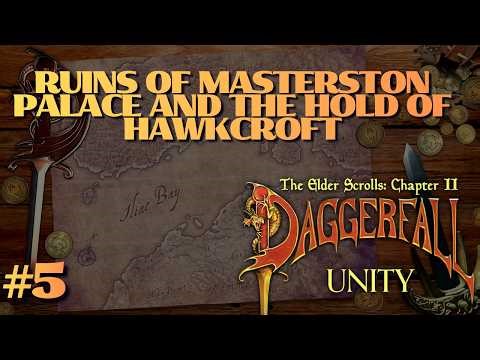 Daggerfall Unity – Ruins of Masterston Palace and The Hold of Hawkcroft Dungeon Run