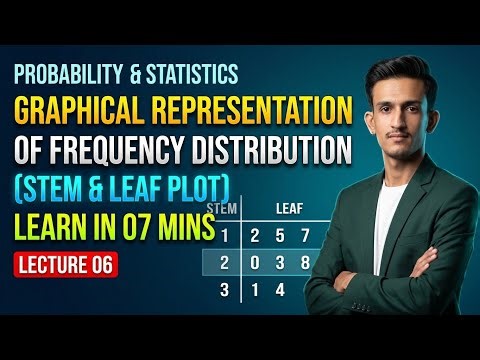 Frequency Distribution Stem & Leaf Plot | Probability And Statistics (PNS) | Learn With Qaiser