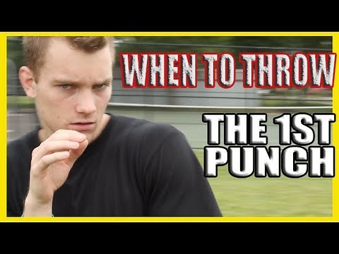 When to Throw the First Punch in a Fight