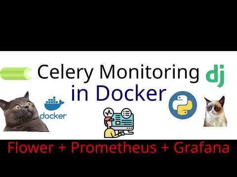 Flower: Celery monitoring - мониторинг очереди задач Celery с помощью Flower + Prometheus +@Grafana