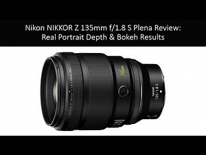 Nikon NIKKOR Z 135mm f/1.8 S Plena Review: Real Portrait Depth & Bokeh Results