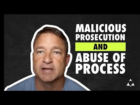 Malicious Prosecution and Abuse of Process