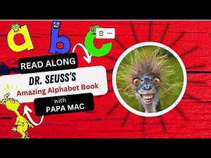 Dr Seuss's ABC's. Read Aloud with Papa Mac. Connecting printing with learning to read!