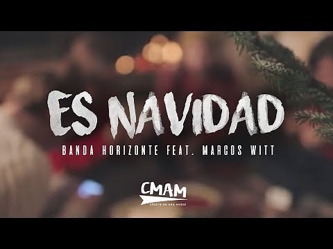 Es Navidad - Banda Horizonte ft. Marcos Witt | LETRA
