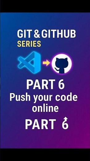 Git & GitHub Series Part 6: How to Push Your Code Online [2025 Tutorial]