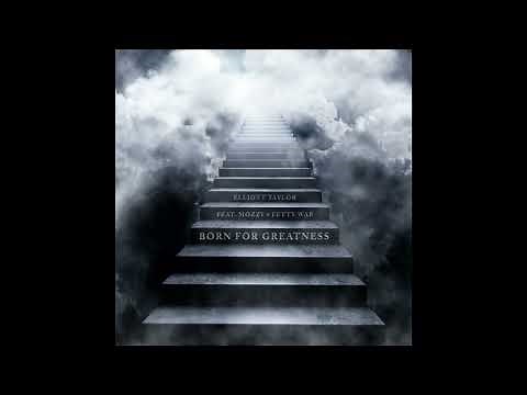 Elliott Taylor - "Born For Greatness" (with Mozzy + Fetty Wap) (AUDIO)