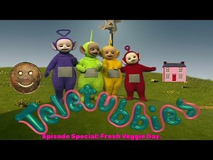 Teletubbies. Episode Special: Fresh Veggie Day.