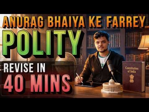 Anurag Bhaiya ke Farrey - NDA Complete Polity in 40 min. CDS Polity Revision.