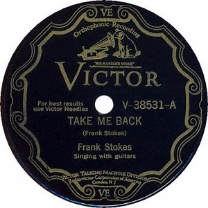 Frank Stokes - Take Me Back / What's The Matter Blues