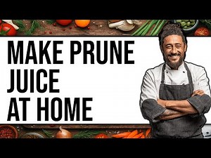 How To Make Prune Juice At Home